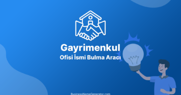 Gayrimenkul ve Emlak Ofisi İsmi Bulma Aracı