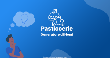 Generatore di Nomi e Idee per Pasticcerie